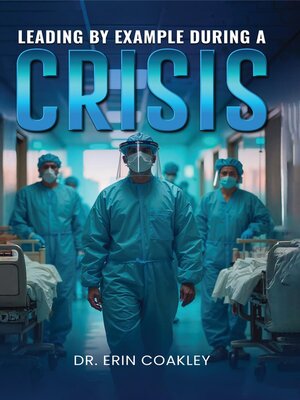 cover image of Leading by Example During a Crisis
